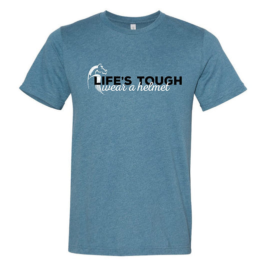 Life's Tough Tee: Unisex